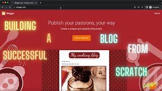 Kickstart Your Blogging Journey: Mastering Blogger from Scratch