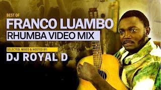 FRANCO LUAMBO RHUMBA VIDEO MIX - DJ ROYAL D