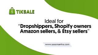 TIKSALE Lifetime Deal | E-commerce Success Tool | SaaS Mantra #saas