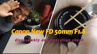 Canon New FD 50mm F1.8 Disassembly and Operation Check