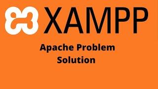 Xampp Apache Not Starting Windows 10 || Xampp Apache Not Starting 2020 (Bangla )