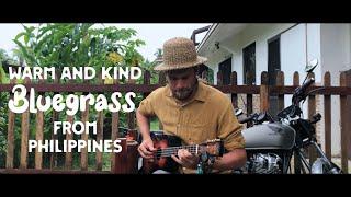 Тёплый и добрый блюграсс с Филиппин на укулеле. Warm & kind bluegrass from Philippines on ukulele.