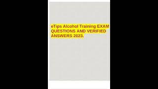 eTips Alcohol Training EXAM QUESTIONS AND VERIFIED ANSWERS 2023 pdf