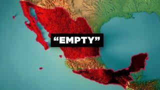 Why 82% of Mexico is Empty