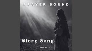 Glory Song (Prayer Sound)