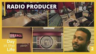 Radio Producer - A Day in the Life (EPISODE 2)