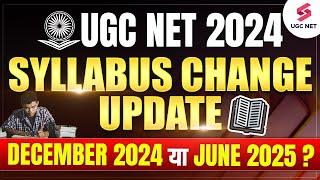 UGC NET Syllabus Change Update | New Syllabus Change Update Dec 2024 or June 2025 | Dr.Heena Dawar