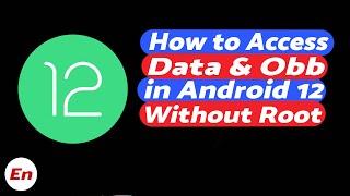 Android 12 | How to Access | Android Data & OBB Folders | Without Root | 2022 Tutorial
