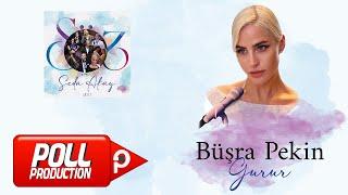 Büşra Pekin - Gurur (Söz ve Seda Akay, Vol.1) - (Official Audio Video)