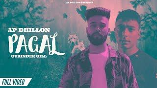 AP Dhillon - Pagal (Official Video) Gurinder Gill | Insane | New Punjabi Songs 2021