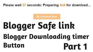 blogger safe link and downloading with timer button full playlist part 1