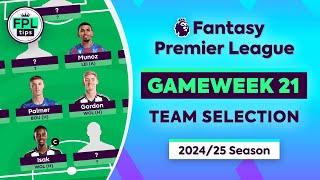 FPL GW21: TEAM SELECTION | Gordon & Munoz In? | Gameweek 21 | Fantasy Premier League 2024/25 Tips