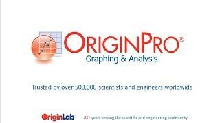 OriginPro - Graphing and Data Analysis Quick Overview