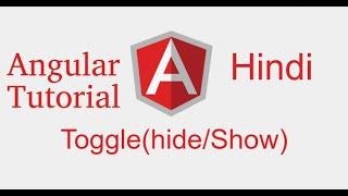 Angular 9 tutorial in Hindi # Toggle element | hide and show