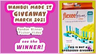 Wambui Made It March 2021 GiveAway - Random Winner Picker - See the Winner