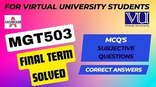 MGT503 FINALTERM MCQ & SUBJECTIVE SOLVED|MGT503 FINAL TERM PREPARATION |MGT503 FINALTERM PREPARATION