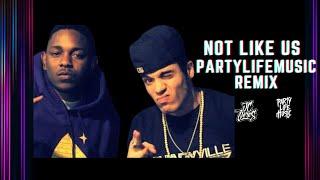 Kendrick Lamar - Not Like Us (Partylifemusic Remix)