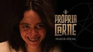 A Própria Carne | Trailer Oficial