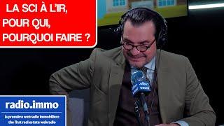 La SCI à l'IR, pour qui, pourquoi faire?