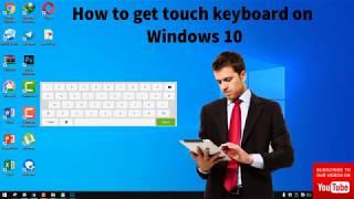 How to get touch keyboard on windows 10