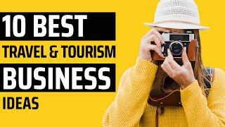 10 Travel and Tourism Business Ideas for Adventure Seekers