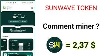 COMMENT MINER SUNWAVE TOKEN ? PARTENARIAT AVEC ICENETWORK !