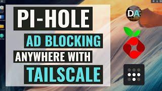 Setup Remote Pi-hole Ad Blocking With Tailscale