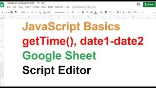 GetTime()- JavaScript - Google Sheet - Tutorial - How to get number of days between two dates- Hindi