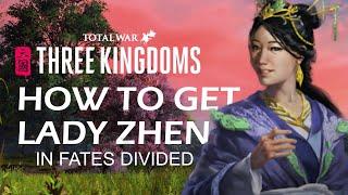 How to Get Lady Zhen in Fates Divided | Total War: Three Kingdoms