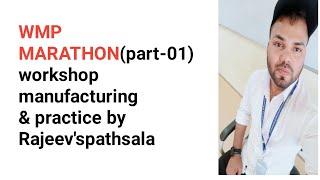 WMP Marathon( part-01) (workshop manufacturing & practices ) # AKU#