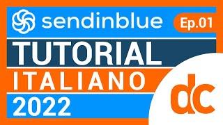 Brevo (Sendinblue) tutorial italiano 2023 | Ep. 01 - Intro, come funziona e settaggi iniziali
