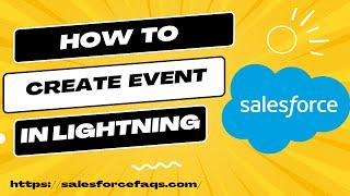 How to Create an Event in Salesforce Lightning | Create Event for a Record Salesforce