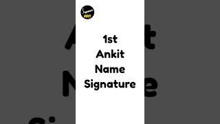 How Make Ankit Name Signature | Learn Ankit Name Signature