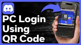 How To Login To Discord For PC Using QR Code