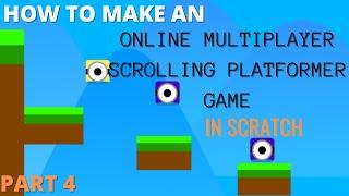 Scratch Tutorial | How to Make an Online Multiplayer Scrolling Platformer Game | Part 4