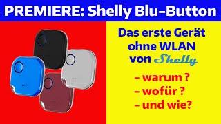 Der neue Shelly Blu Button. Vorstellung, Konfiguration und Test.