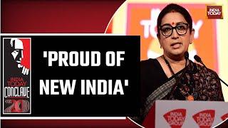 Watch: Union Minister Smriti Irani Talks About Her Vision For 'New India'| India Today Conclave 2023