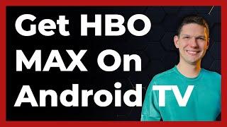 How To Get HBO Max On Android TV - Full Guide (latest update)