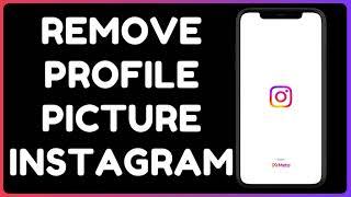 Remove Instagram Profile Picture (2025)