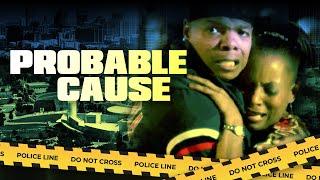 Probable Cause Trailer | Crime Thriller | Lisa Arrindell , Kendrick Cross, Gabriel Burgess