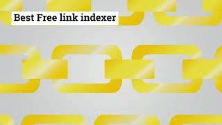 Best  Free Link Indexer Tool & Service