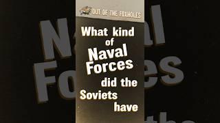 What kind of Naval Forces did the Soviets have? - #OOTF #shorts