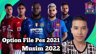 Option File Pes 2021 Musim 2022.| Ps4