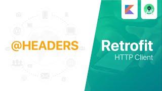 Retrofit - Custom Request Headers | Android Studio Tutorial