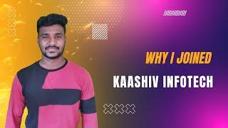 Why I Joined KaaShiv Infotech reviews  by Ajith