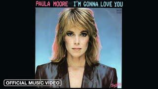 Paula Moore - I'm Gonna Love You (Official Music Video)