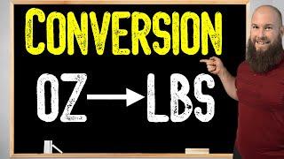 How To Convert Ounces To Pounds | Oz To Lbs Conversion