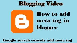 #Blogging video | Google search console |  How to add meta tag in blogger