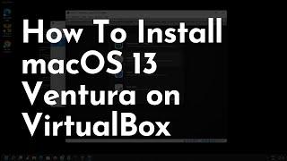 How To Install macOS 13 Ventura on VirtualBox | Files Added