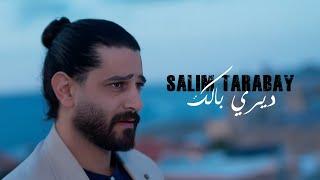 Salim Tarabay - Diri balik سليم طربيه - ديري بالك